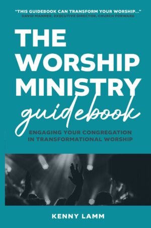 The Worship Ministry Guidebook