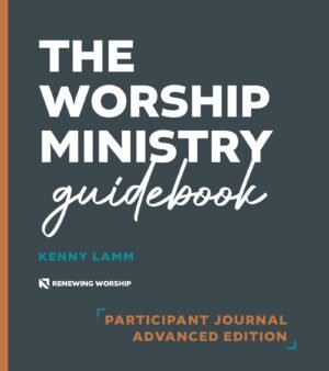 The Worship Ministry Guidebook: Participant Journal - Advanced