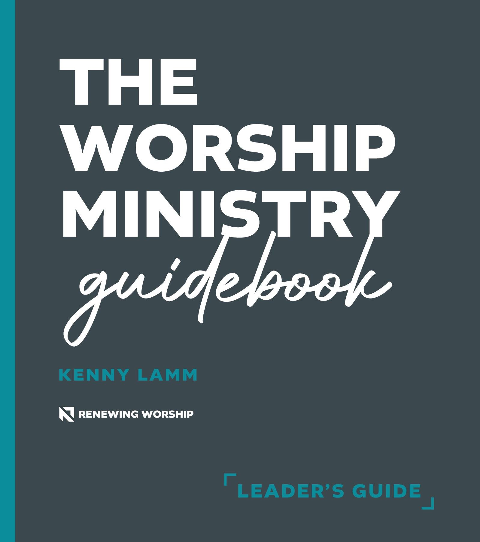 The Worship Ministry Guidebook: Leader's Guide