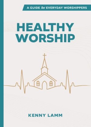 Healthy Worship - Paperback